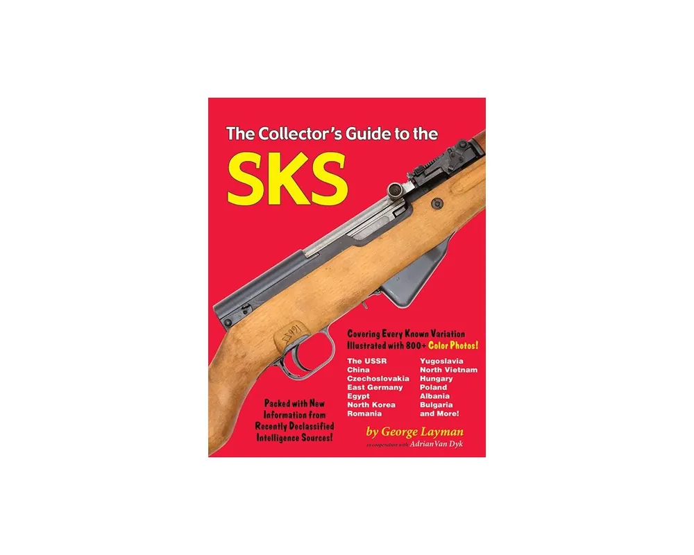 The collector's Guide to the SKS by George Layman