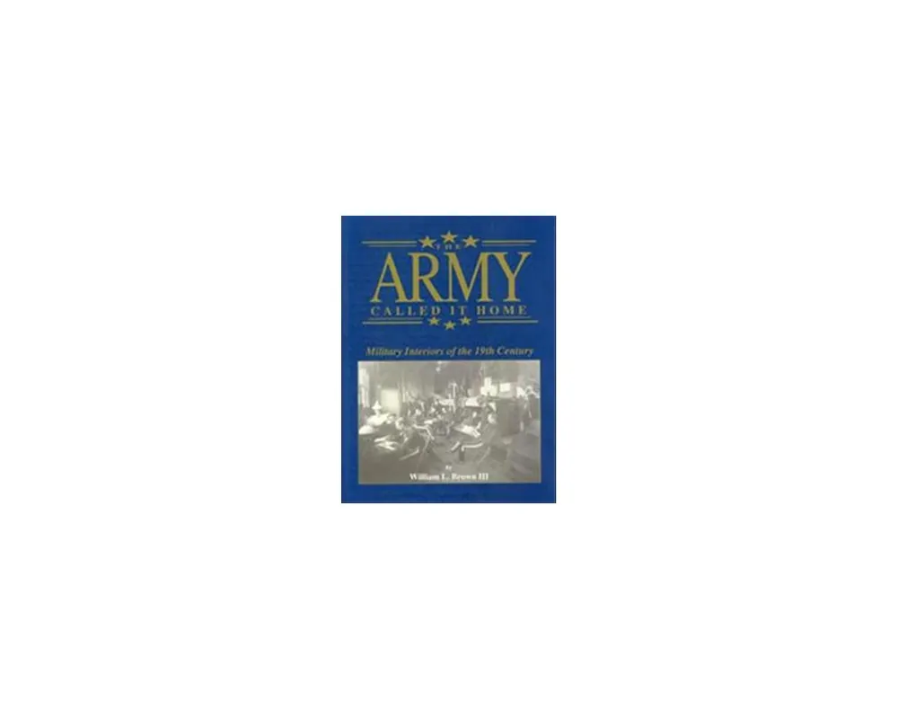 The Army Called It Home***LIMITED TO STOCK ON HAND***