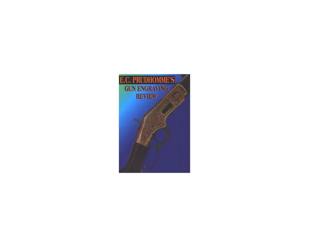 E.C. Prudhomme's Gun Engraving Review