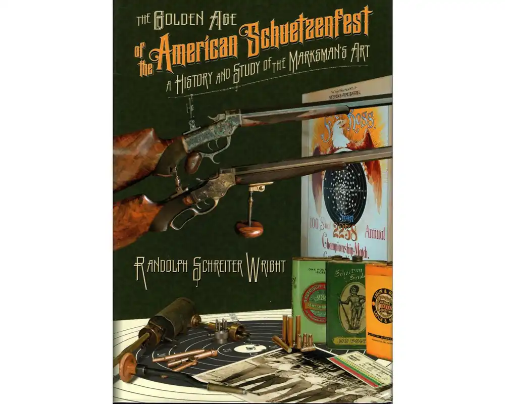 The Golden Age of the American Schuetzenfest by Randolph Wright