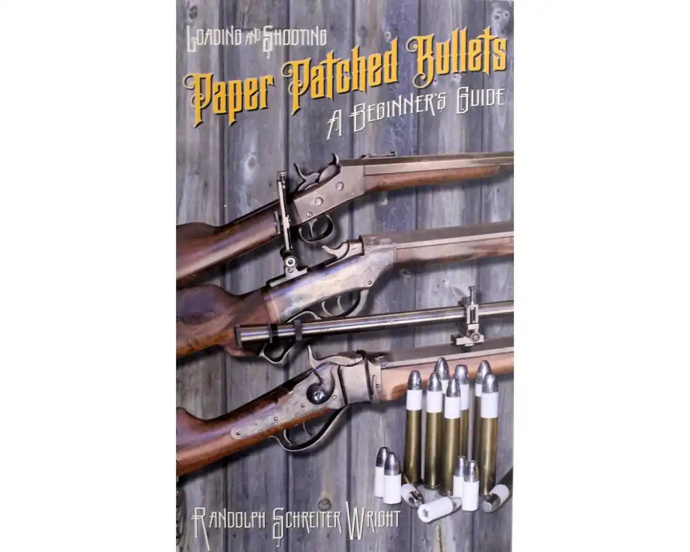 Loading and Shooting Paper Patched Bullets by Randolph S. Wright