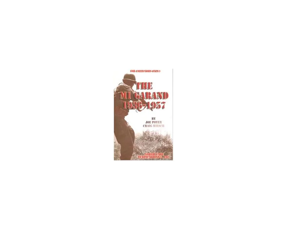 M1 Garand 1936 to 1957 by Poyer & Riesch New 6h Edition