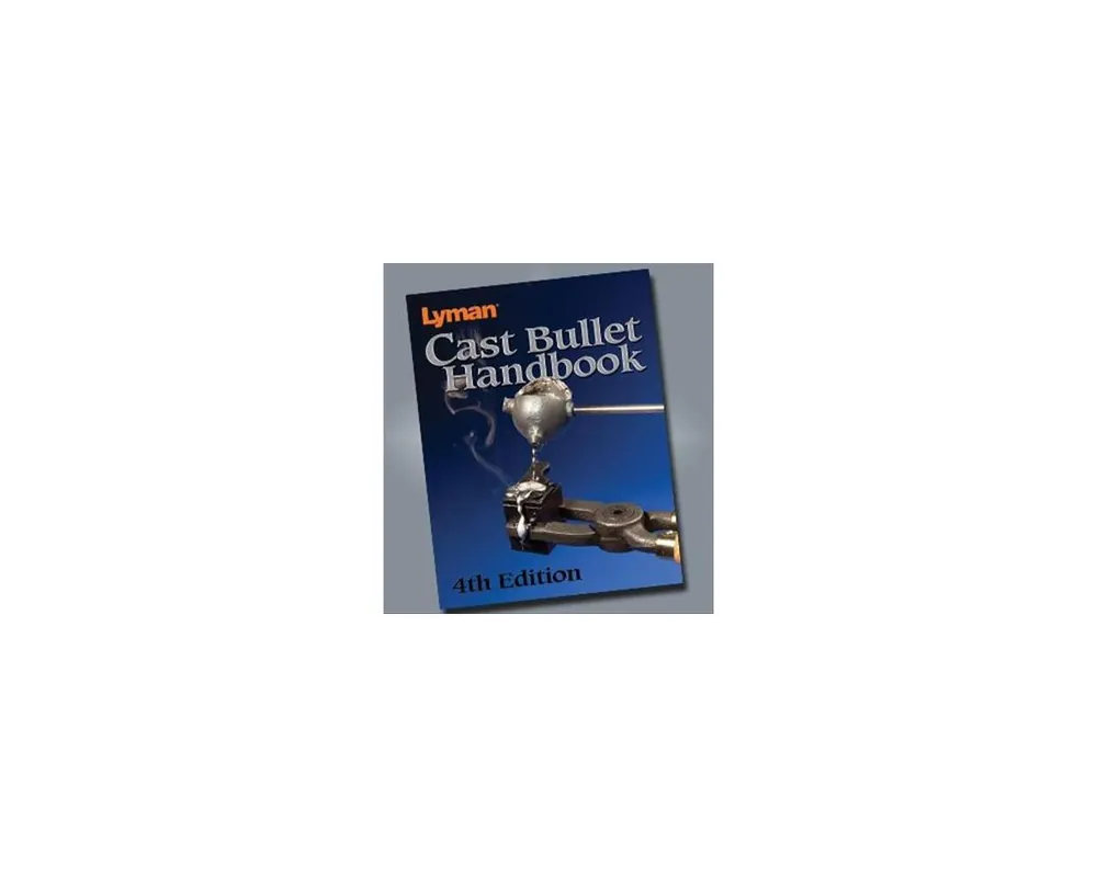 Lyman Cast Bullet Handbook 4th Edition
