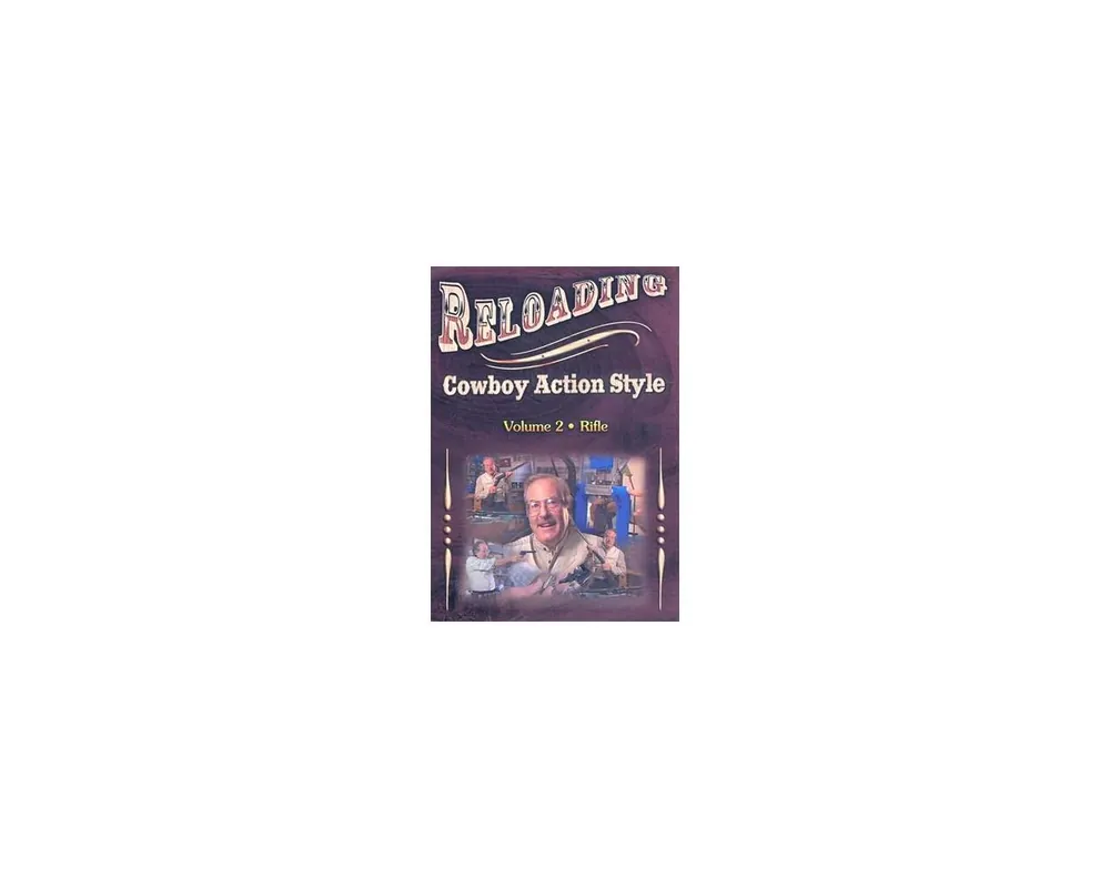 Reloading Rifles Cowboy Action Style Vol 2