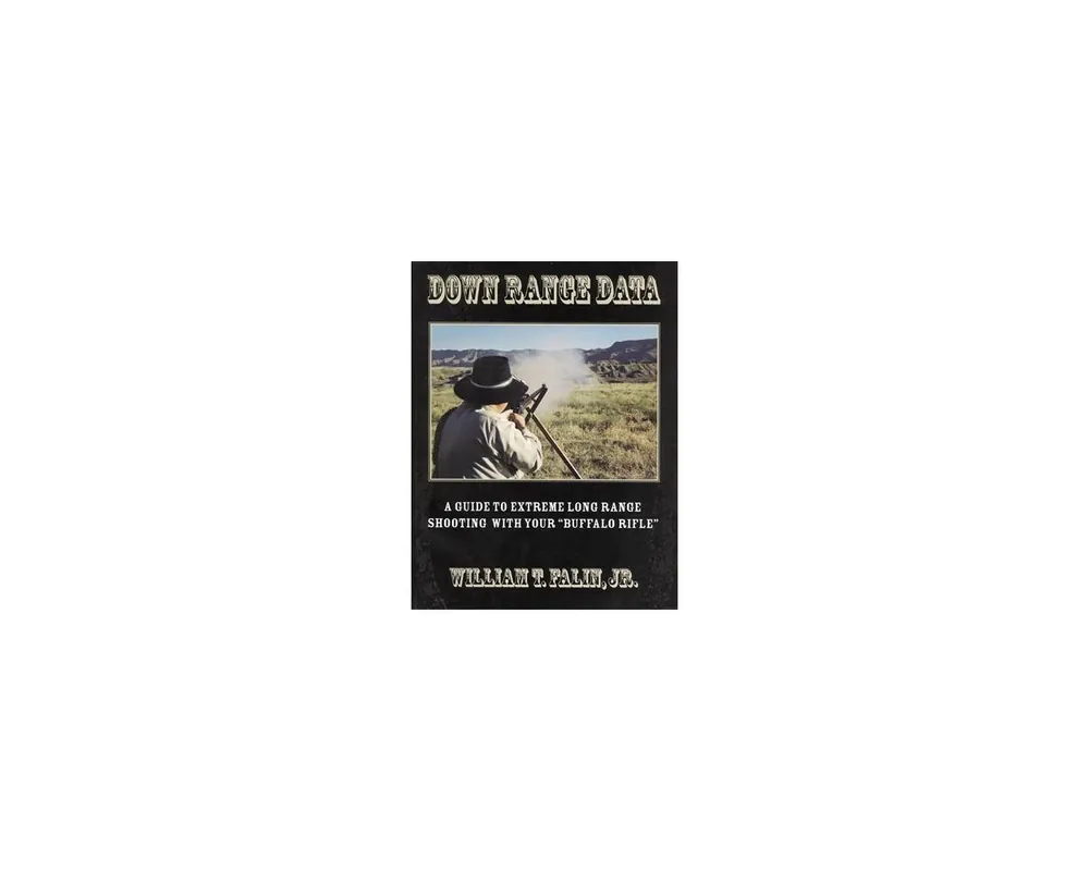 Down Range Data by William T. Falin Jr.