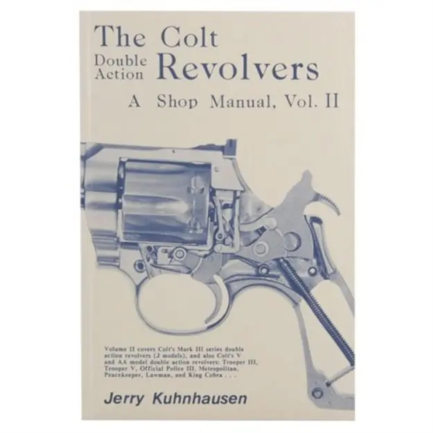 Colt Double Action Revolvers Shop Manual-Volume Ii